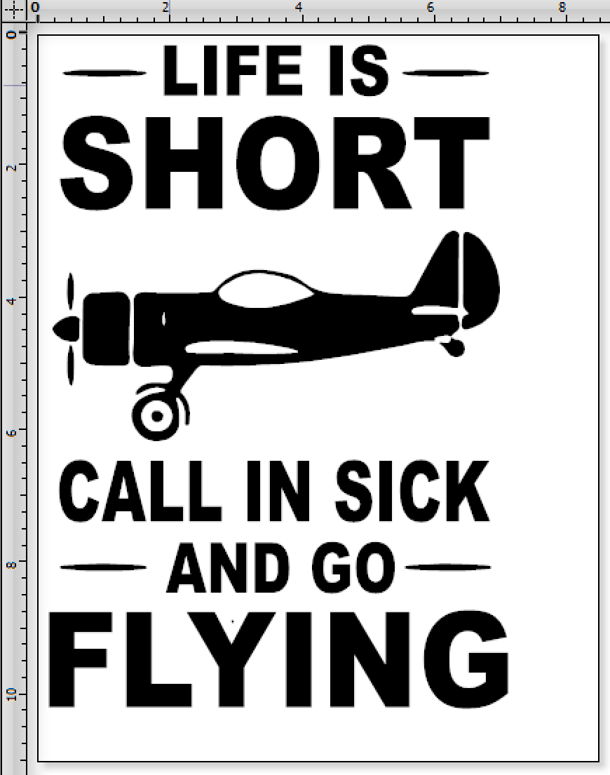 (image for) Life is short call in sick and go flying